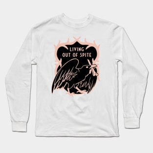 Living out of spite Long Sleeve T-Shirt